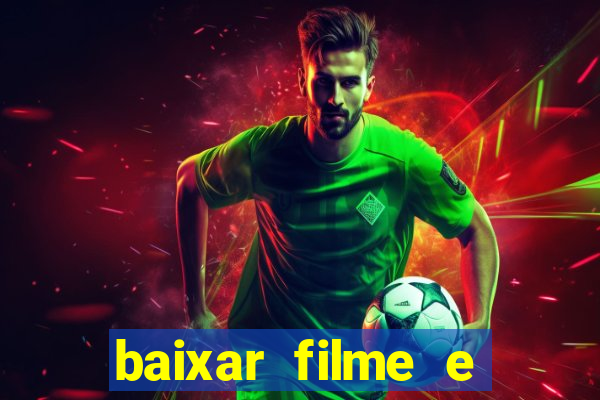 baixar filme e séries mp4